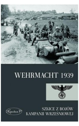 Wehrmacht 1939 - Praca zbiorowa - Ebook - 978-83-7889-114-7