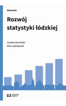 Rozwój statystyki łódzkiej - Czesław Domański - Ebook - 978-83-7969-956-8