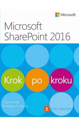 Microsoft SharePoint 2016 Krok po kroku - Olga M. Londer - Ebook - 978-83-7541-339-7