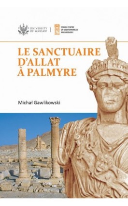 Le sanctuaire d'Allat à Palmyre - Michał Gawlikowski - Ebook - 978-83-235-3501-0