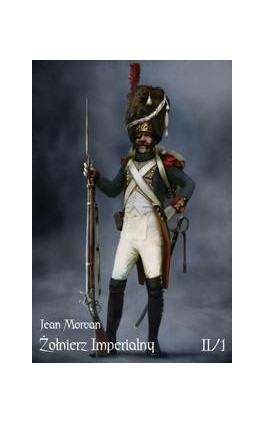 Żołnierz Imperialny Tom II - Jean Morvan - Ebook - 978-83-7889-263-2