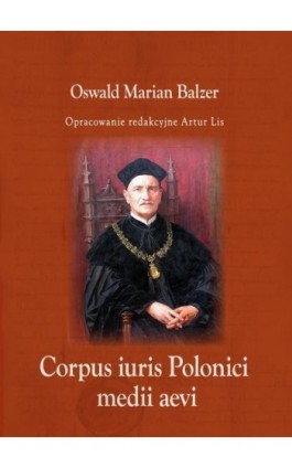 Corpus iuris Polonici medii aevi - Oswald Balzer - Ebook - 978-83-8064-812-8