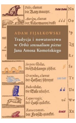 Tradycja i nowatorstwo w Orbis sensualium pictus Jana Amosa Komeńskiego - Adam Fijałkowski - Ebook - 978-83-235-3265-1