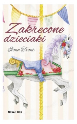 Zakręcone dzieciaki - Ilona Tront - Ebook - 978-83-8083-956-4