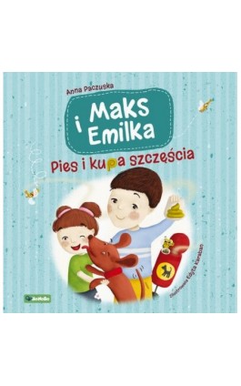 Maks i Emilka. Pies i kupa szczęścia - Anna Paczuska - Ebook - 978-83-8151-167-4