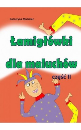 Łamigłówki dla maluchów 2 - Katarzyna Michalec - Ebook - 978-83-7859-985-2