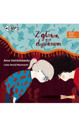 Bulbes i Hania Papierek Z głową pod dywanem - Anna Onichimowska - Audiobook - 978-83-8146-305-8