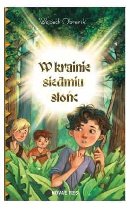 W krainie siedmiu słońc - Wojciech Obremski - Ebook - 978-83-8147-401-6