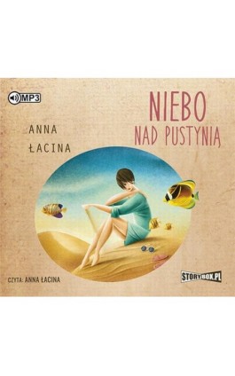 Niebo nad pustynią - Anna Łacina - Audiobook - 978-83-8146-108-5
