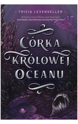 Córka Królowej Oceanu - Tricia Levenseller - Ebook - 978-83-8075-948-0