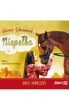 Niepełka. Tom 3. Moc marzeń - Dorota Schrammek - Audiobook - 978-83-8146-721-6