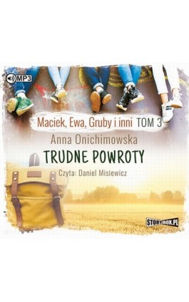 Maciek Ewa Gruby i inni Tom 3 Trudne powroty - Anna Onichimowska - Audiobook - 978-83-8146-498-7