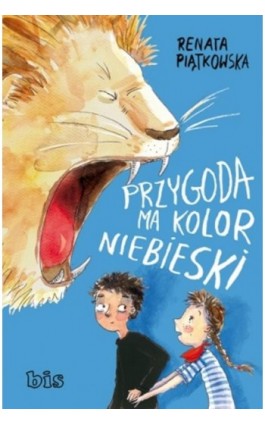 Przygoda ma kolor niebieski - Renata Piątkowska - Ebook - 978-83-7551-661-6