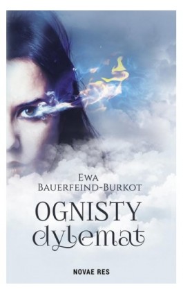 Ognisty dylemat - Ewa Bauerfeind-Burkot - Ebook - 978-83-8083-985-4