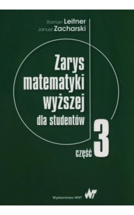 Zarys matematyki wyższej dla studentów. Część 3 - Roman Leitner - Ebook - 978-83-01-19382-9