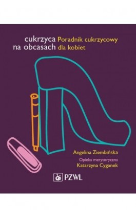 Cukrzyca na obcasach - Angelina Ziembińska - Ebook - 978-83-200-5819-2