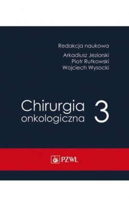 Chirurgia onkologiczna Tom 3 - Ebook - 978-83-200-5789-8