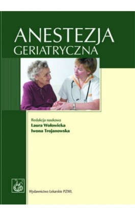 Anestezja geriatryczna - Ebook - 978-83-200-5698-3