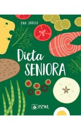 Dieta seniora - Anna Kołłajtis-Dołowy - Ebook - 978-83-200-5787-4
