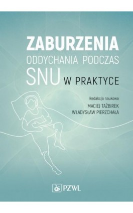 Zaburzenia oddychania podczas snu w praktyce - Maciej Tażbirek - Ebook - 978-83-200-5882-6