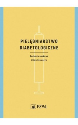 Pielęgniarstwo diabetologiczne - Ebook - 978-83-200-5905-2