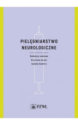 Pielęgniarstwo neurologiczne - Ebook - 978-83-200-5921-2