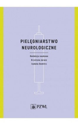 Pielęgniarstwo neurologiczne - Ebook - 978-83-200-5921-2