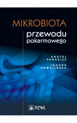 Mikrobiota przewodu pokarmowego - Anatol Panasiuk - Ebook - 978-83-200-5936-6