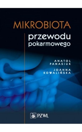 Mikrobiota przewodu pokarmowego - Anatol Panasiuk - Ebook - 978-83-200-5936-6