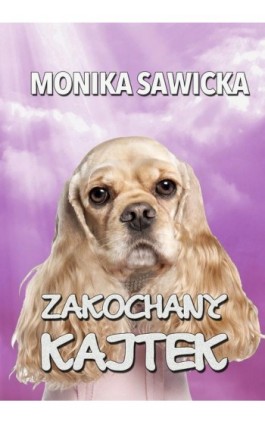 Zakochany Kajtek - Monika Sawicka - Ebook - 978-83-7859-790-2