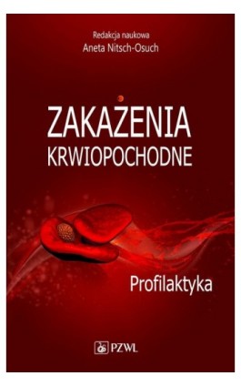 Zakażenia krwiopochodne. Profilaktyka - Ebook - 978-83-200-5989-2