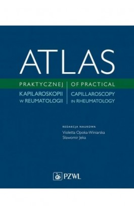 Atlas praktycznej kapilaroskopii w reumatologii - Ebook - 978-83-200-6011-9