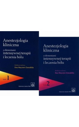 Anestezjologia kliniczna z elementami intensywnej terapii i leczenia bólu. Tom 1 i 2 - Ebook - 978-83-200-3199-7