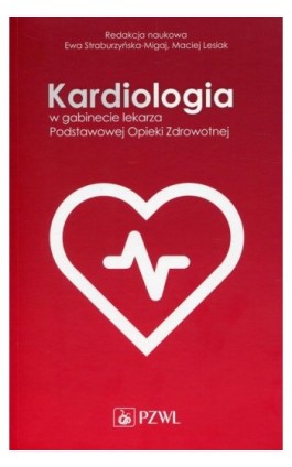 Kardiologia w gabinecie lekarza Podstawowej Opieki Zdrowotnej - Ebook - 978-83-200-5626-6