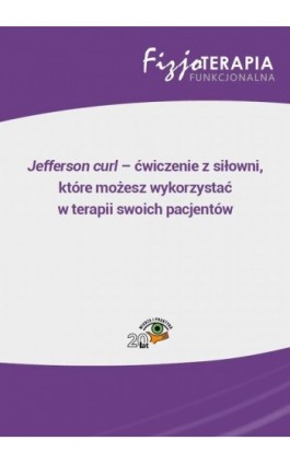Jefferson curl – ćwiczenie z siłowni, które możesz wykorzystać w terapii swoich pacjentów - Beata Golberg - Ebook - 978-83-269-7701-5