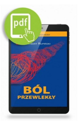 Ból przewlekły - rola i znaczenie meloksykamu w postaci ODT (Trosicam®) - Robert Rupiński - Ebook - 978-83-62510-51-1