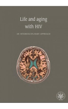 Life and aging with HIV - Ebook - 978-83-235-3513-3