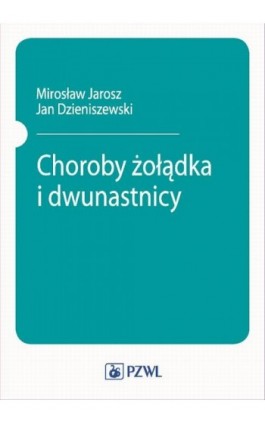 Choroby żołądka i dwunastnicy - M. Jarosz - Ebook - 978-83-200-5835-2