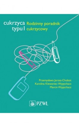 Cukrzyca typu 1 - Przemysława Jarosz-Chobot - Ebook - 978-83-200-5690-7