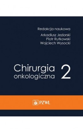 Chirurgia onkologiczna. Tom 2 - Ebook - 978-83-200-5652-5