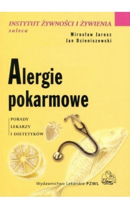 Alergie pokarmowe - Mirosław Jarosz - Ebook - 978-83-200-5760-7