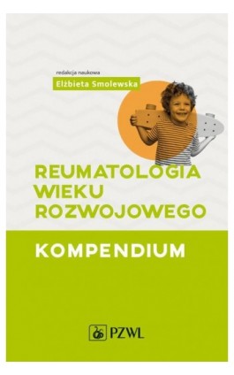 Reumatologia wieku rozwojowego. Kompendium - Ebook - 978-83-200-5751-5