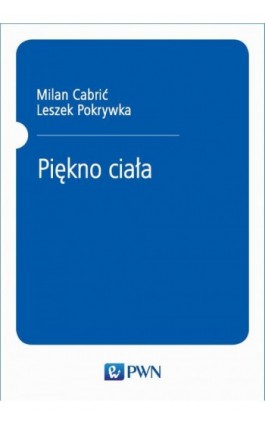 Piękno ciała - Milan Cabrić - Ebook - 978-83-01-20701-4