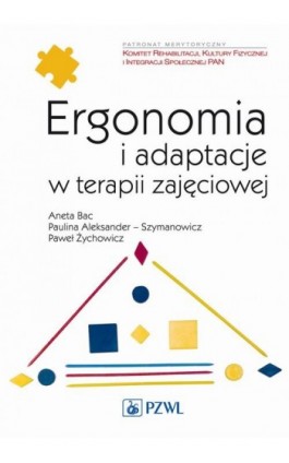 Ergonomia i adaptacje w terapii zajęciowej - Aneta Bac - Ebook - 978-83-200-5773-7
