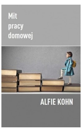 Mit pracy domowej - Alfie Kohn - Ebook - 978-83-62445-70-7