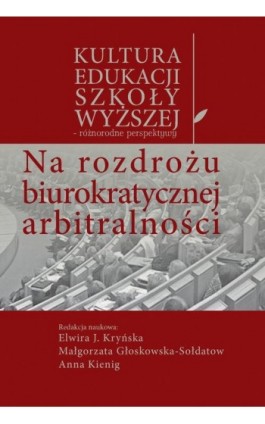 Na rozdrożu biurokratycznej arbitralności - Elwira J. Kryńska - Ebook - 978-83-7545-629-5