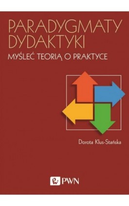 Paradygmaty dydaktyki - Dorota Klus-Stańska - Ebook - 978-83-01-20141-8