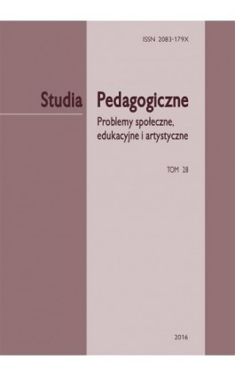 Studia Pedagogiczne. Problemy społeczne, edukacyjne i artystyczne, t. 28 - Ebook