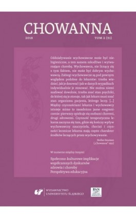 „Chowanna” 2018. T. 2 (51): Społeczno-kulturowe implikacje współczesnych dyskursów zdrowia i choroby. Perspektywa edukacyjna - Ebook