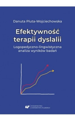Efektywność terapii dyslalii. Logopedyczno-lingwistyczna analiza wyników badań - Danuta Pluta-Wojciechowska - Ebook - 978-83-226-3630-5